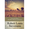 Across the Plains, with Other Memories and Essays