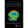 Physics of Living Matter: Space, Time and Information, the - Proceedings of the 27th Solvay Conference on Physics