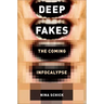 Deepfakes: The Coming Infocalypse