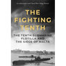 The Fighting Tenth: The Tenth Submarine Flotilla and the Siege of Malta
