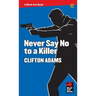 Never Say No to a Killer