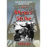 The Miners` Strike 1984-85
