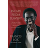 Escape from Slavery: The True Story of My Ten Years in Captivity and My Journey to Freedom in America