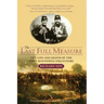 The Last Full Measure: The Life and Death of the First Minnesota Volunteers