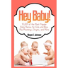 Hey Baby! 10,001 of the Most Popular Baby Names for Girls and Boys Plus Meanings