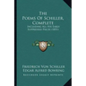 The Poems of Schiller, Complete: Including All His Early Suppressed Pieces (1851)