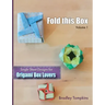 Fold This Box: Single-Sheet Designs for Origami Box Lovers