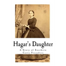 Hagar's Daughter: A Story of Southern Caste Prejudice