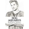 Dog Aquarius: The Combined Astrology Series