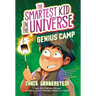 Genius Camp: The Smartest Kid in the Universe, Book 2