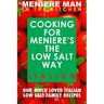 Meniere Man In The Kitchen. COOKING FOR MENIERE'S THE LOW SALT WAY. ITALIAN.