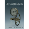 Physical Relativity: Space-Time Structure from a Dynamical Perspective