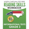 NORTH CAROLINA TEST PREP Reading Skills Workbook Informational Texts Grade 3: Preparation for the End-of-Grade ELA/Reading Assessments