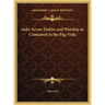 Indo-Aryan Deities and Worship as Contained in the Rig-Veda