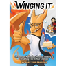 Winging It: Dragons on Motivation, Positive Thinking & Breathing Fire on Your Enemies (Funny Dragon Series Vol.1)