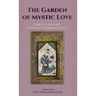 The Garden of Mystic Love: Volume II: Turkish Sufism and the Halveti-Jerrahi Lineage