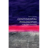 Continental Philosophy: A Very Short Introduction