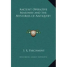 Ancient Operative Masonry and the Mysteries of Antiquity