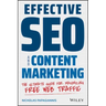 Effective Seo and Content Marketing: The Ultimate Guide for Maximizing Free Web Traffic