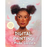 Digital Painting Made Simple: Create Captivating Portraits in Clip Studio Paint, Procreate, Photoshop & More﻿
