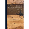 Liberal Nationalism For Israel: Towards An Israeli National Identity