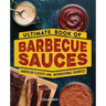 Ultimate Book of Barbecue Sauces: American Classics and International Favorites