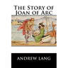 The Story of Joan of Arc