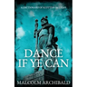 Dance If Ye Can: A Dictionary of Scottish Battles