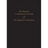 1689 Baptist Confession of Faith & the Baptist Catechism