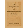 The Early History of Montgomery County, Kentucky