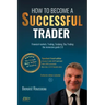 How to become a successful trader: Financial Markets, Trading, Scalping, Day Trading: the immersive guide 2.0 - The French best seller of trading