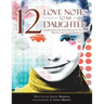 12 Love Notes to My Daughter: Affirmations for Each Month of the Year, Because Life Can Be Rough