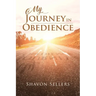 My Journey In Obedience
