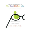 100 Simple Secrets of the Best Half of Life: What Scientists Have Learned and How You Can Use It