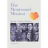 The Montessori Mission: Diversity - Wisdom - Reflection