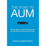 The Road to AUM: Driving Assets Under Management through Effective Marketing and Sales