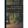 The American Boys Handy Book