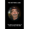 'For Mother's Sake': The Memoirs & Recollections of Jimmy Carl Black 1938-2008