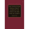 The Evolution from Strict Liability to Fault in the Law of Torts