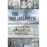 The Philadelphians: A Story of Two American Families