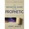 The Definitive Guide to the Prophetic: God's Gift for You and the Church