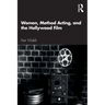 Women, Method Acting, and the Hollywood Film