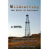 Wildcatting: The Hills of Kettleman