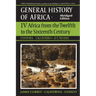 UNESCO General History of Africa, Vol. IV, Abridged Edition: Africa from the Twelfth to the Sixteenth Century Volume 4