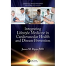 Integrating Lifestyle Medicine in Cardiovascular Health and Disease Prevention