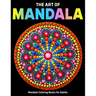 The Art Of Mandala: Mandala Coloring Books For Adults: Stress Relieving Mandala Designs