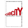 Scarcity: The New Science of Having Less and How It Defines Our Lives