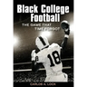 Black College Football: The Game That Time Forgot