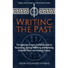 Writing the Past: The Eagles and Dragons Publishing Guide to Researching, Writing, Publishing and Marketing Historical Fiction and Historical Fantasy