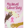 My Breast Cancer Story: The Anatomy of Tears